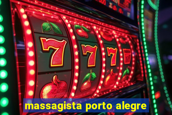 massagista porto alegre